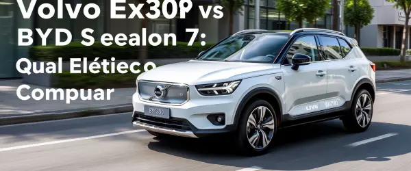 Volvo EX30 vs BYD Sealion 7: Qual Elétrico Comprar em 2026?
