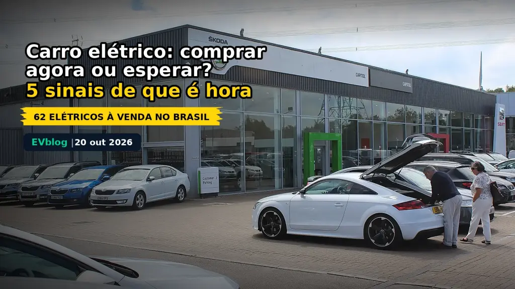 Carro Elétrico: Comprar Agora ou Esperar em 2026? 5 Sinais