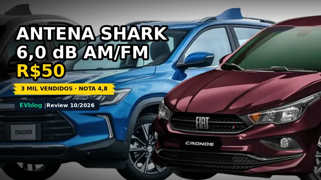 Antena Shark para Carro Elétrico: 6,0 dB, R$ 50 e a Medida que Decide se Serve