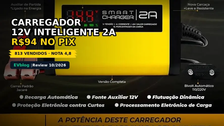 Carregador de Bateria 12V para Carro Elétrico: 2A Inteligente, R$ 94 e o Aviso do Lítio