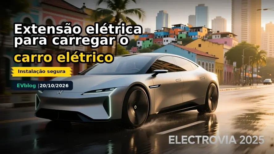 Extensão elétrica para carregar carro elétrico: quando ajuda e quando é risco
