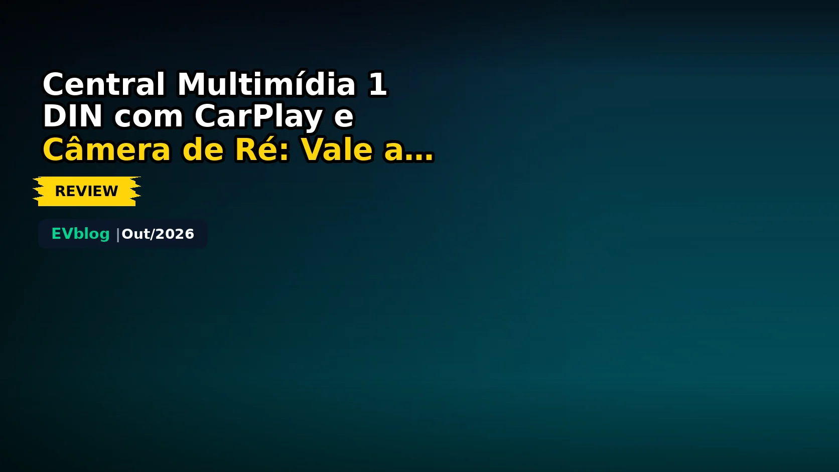 Central Multimídia 1 DIN com CarPlay e Câmera de Ré: Vale a Pena no Carro Elétrico? (7″, R$ 241)